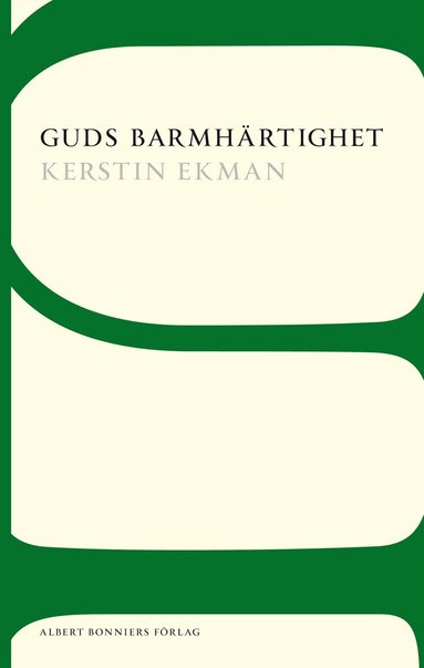 Kerstin Ekman - Guds barmhärtighet, Häftad