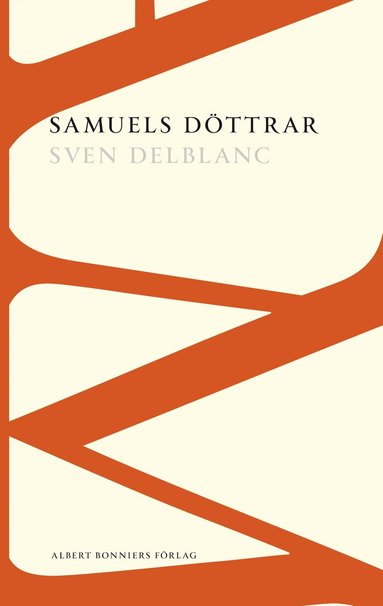 Sven Delblanc - Samuels döttrar, Häftad