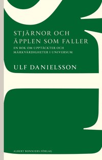 bokomslag Stjärnor och äpplen som faller : en bok om upptäckter och märkvärdigheter i universum