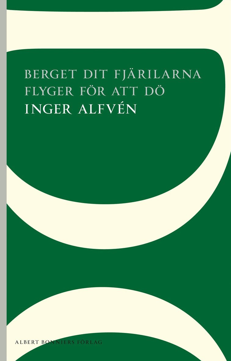Inger Alfvén - Berget dit fjärilarna flyger för att dö, Häftad