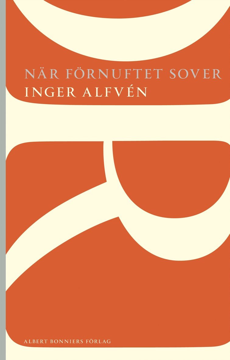 Inger Alfvén - När förnuftet sover : roman, Häftad