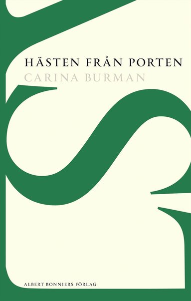 Carina Burman - Hästen från Porten : ett österländskt äventyr, Häftad