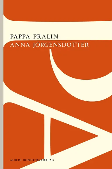 Anna Jörgensdotter - Pappa Pralin, Häftad