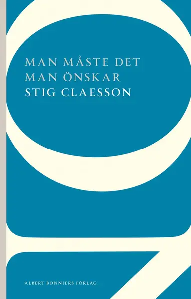 Stig Claesson - Man måste det man önskar, Häftad