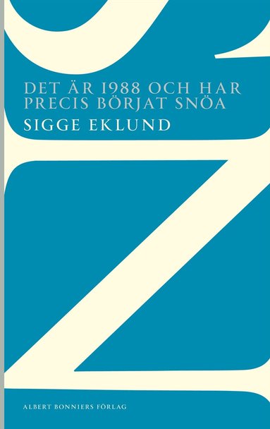Sigge Eklund - Det är 1988 och har precis börjat snöa, Häftad