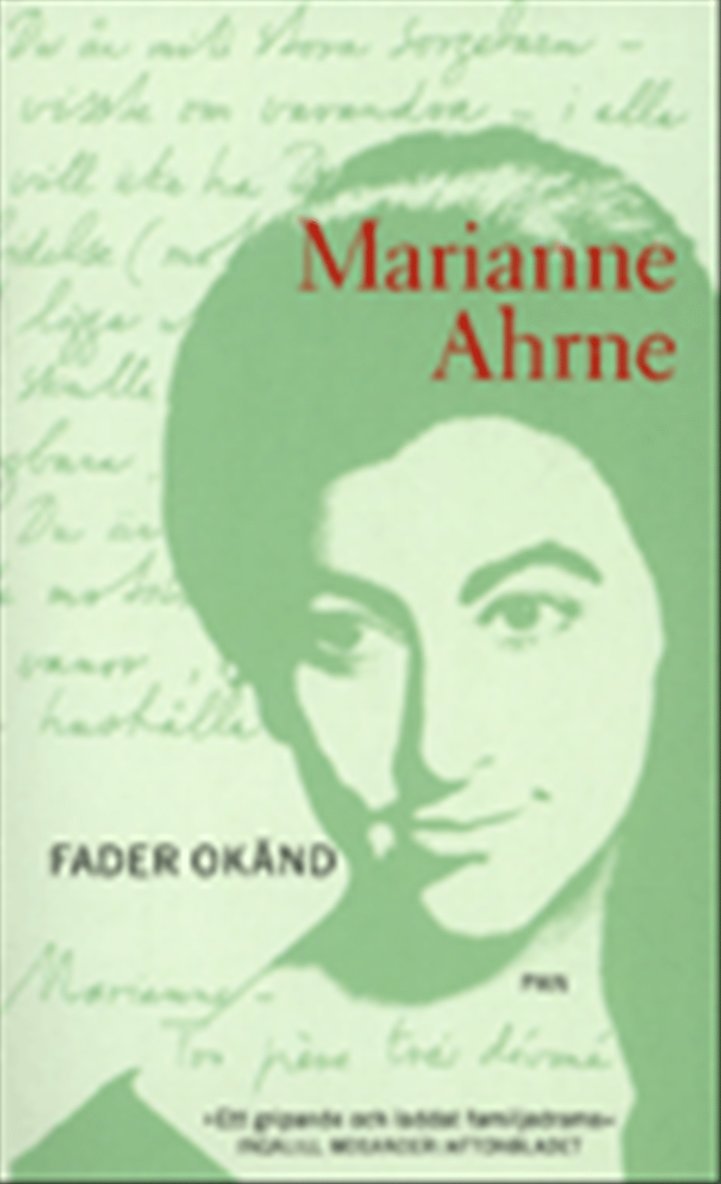 Marianne Ahrne - Fader okänd : roman, Pocket