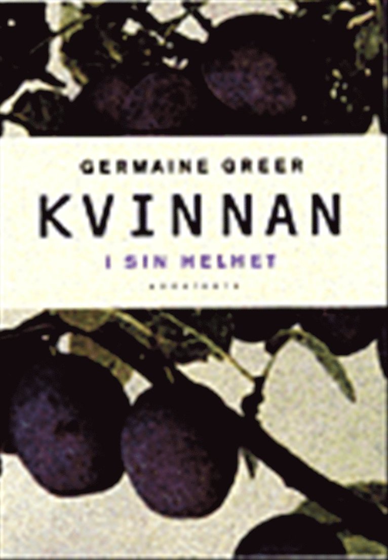 Germaine Greer - Kvinnan i sin helhet, Inbunden