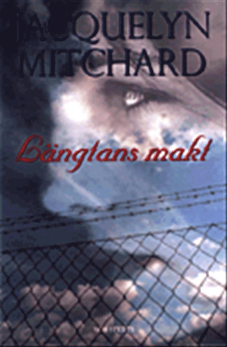 Jacquelyn Mitchard - Längtans makt, Inbunden