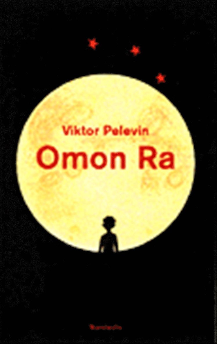 Viktor Pelevin - Omon Ra : roman, Inbunden
