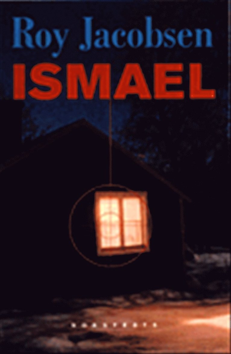 Roy Jacobsen - Ismael, Inbunden