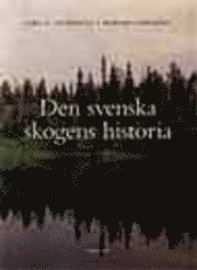 Lars O. Lagerqvist, Herman Lindqvist - Den svenska skogens historia, Inbunden