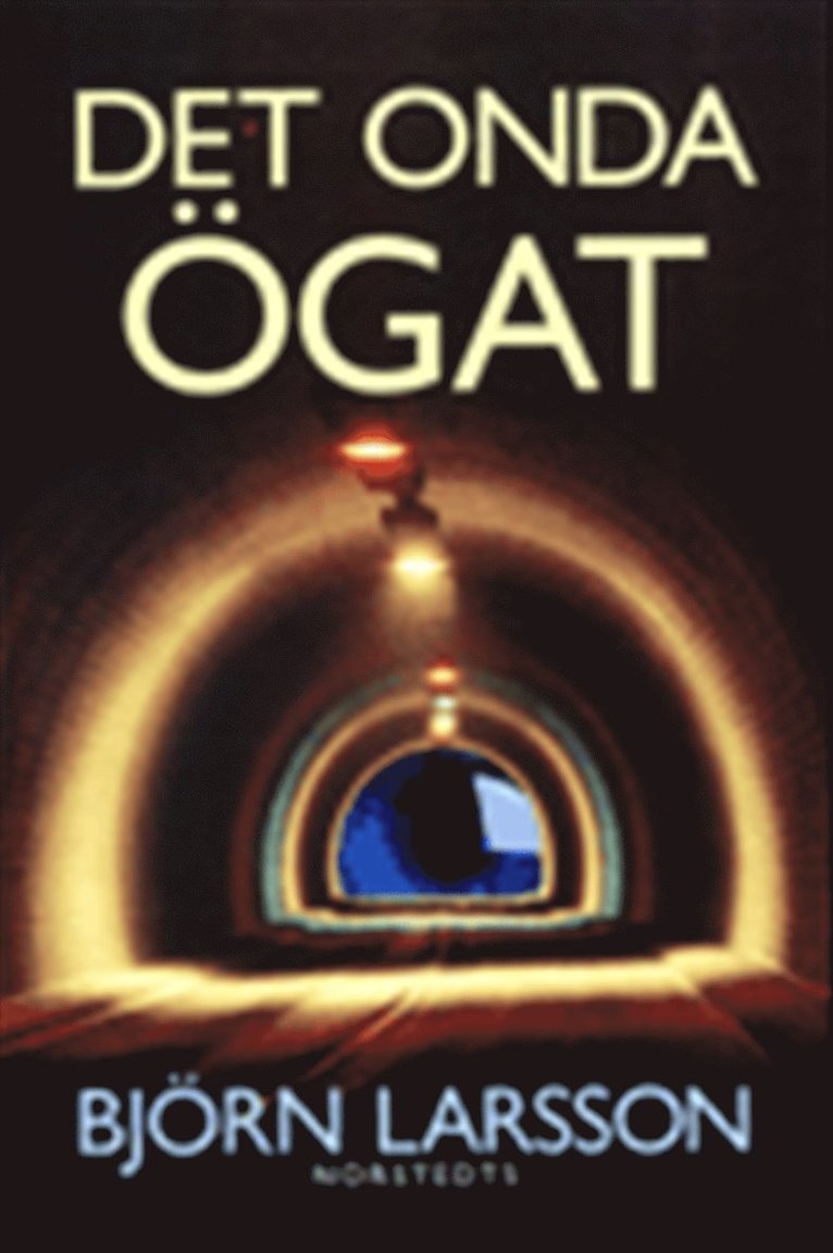 Björn Larsson - Det onda ögat, Inbunden