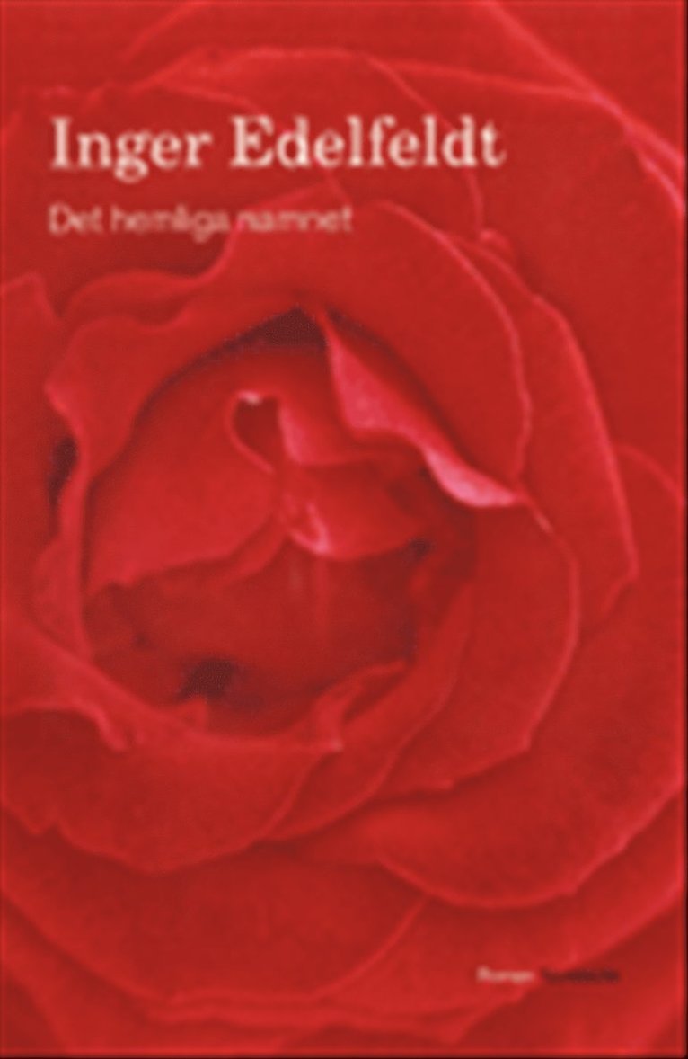 Inger Edelfeldt - Det hemliga namnet, Inbunden