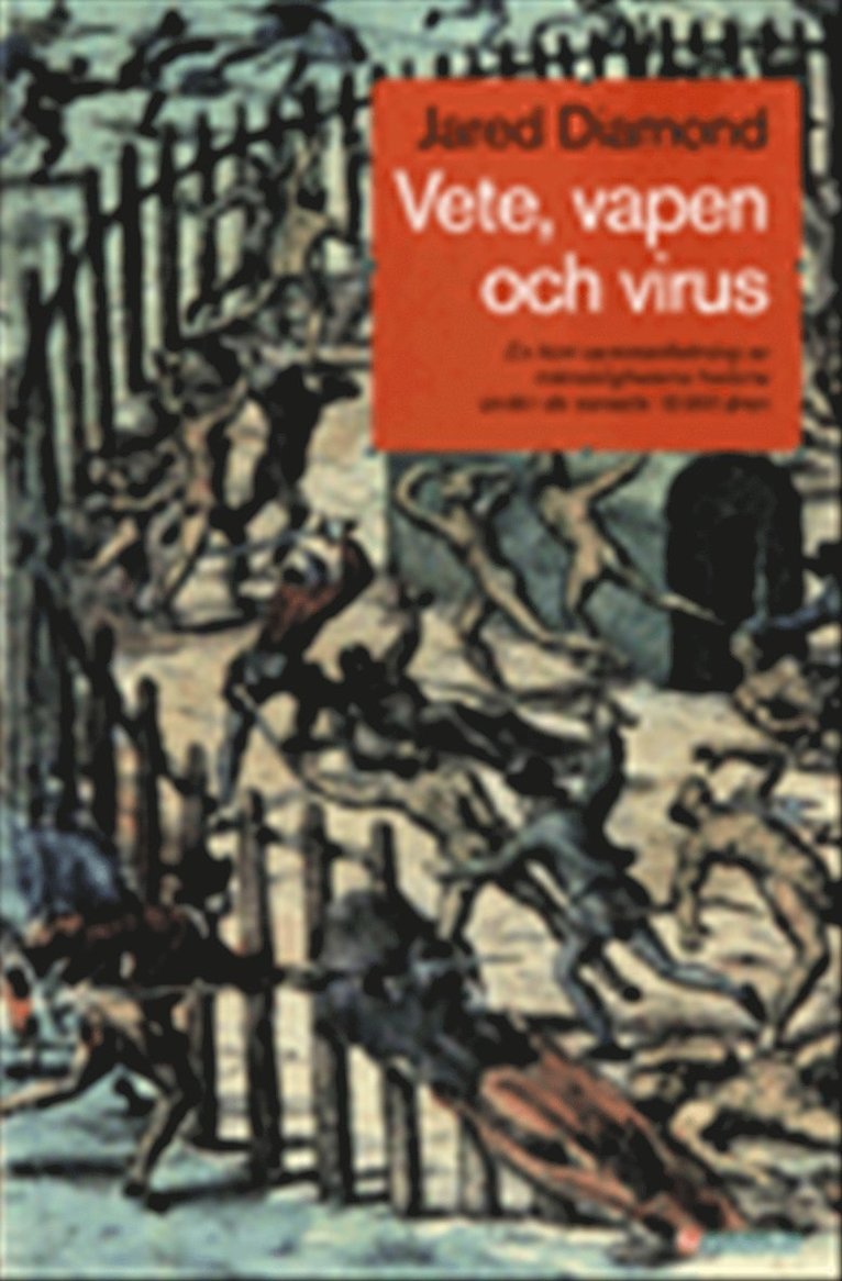 Jared Diamond - Vete, vapen och virus, Inbunden
