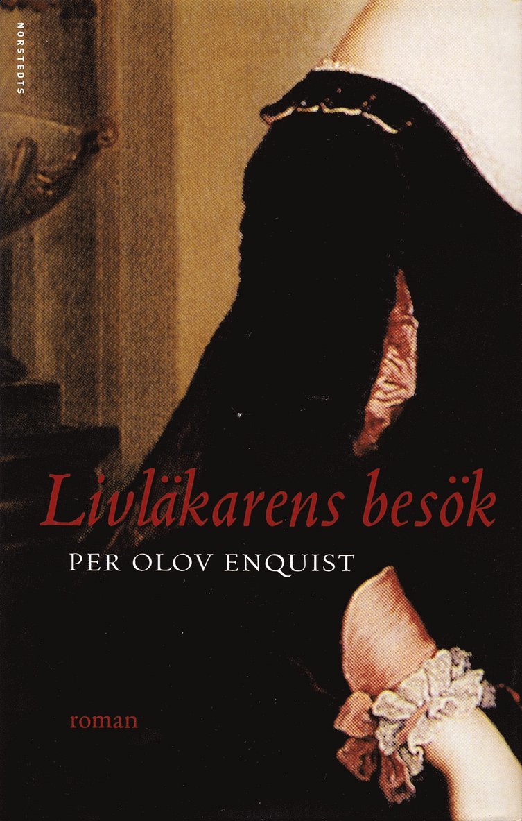 Per Olov Enquist - Livläkarens besök - roman, Inbunden