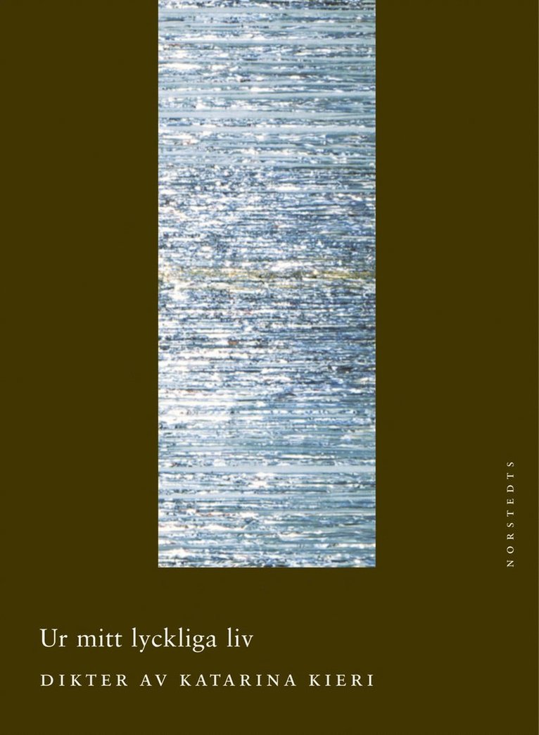 Ur mitt lyckliga liv : dikter