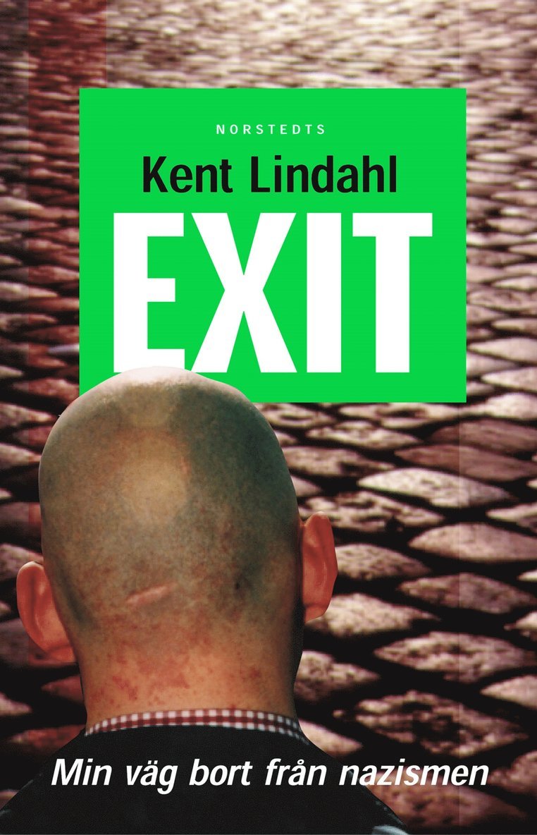 Kent Lindahl, Janne Mattsson - Exit : min väg bort från nazismen, Inbunden
