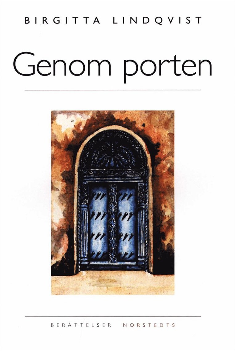 Genom porten : Berättelser