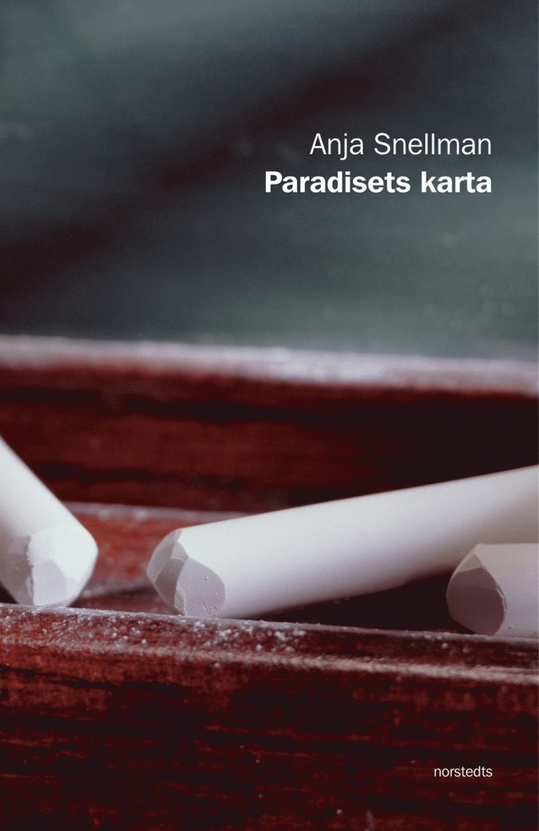 Anja Snellman - Paradisets karta : Roman, Inbunden