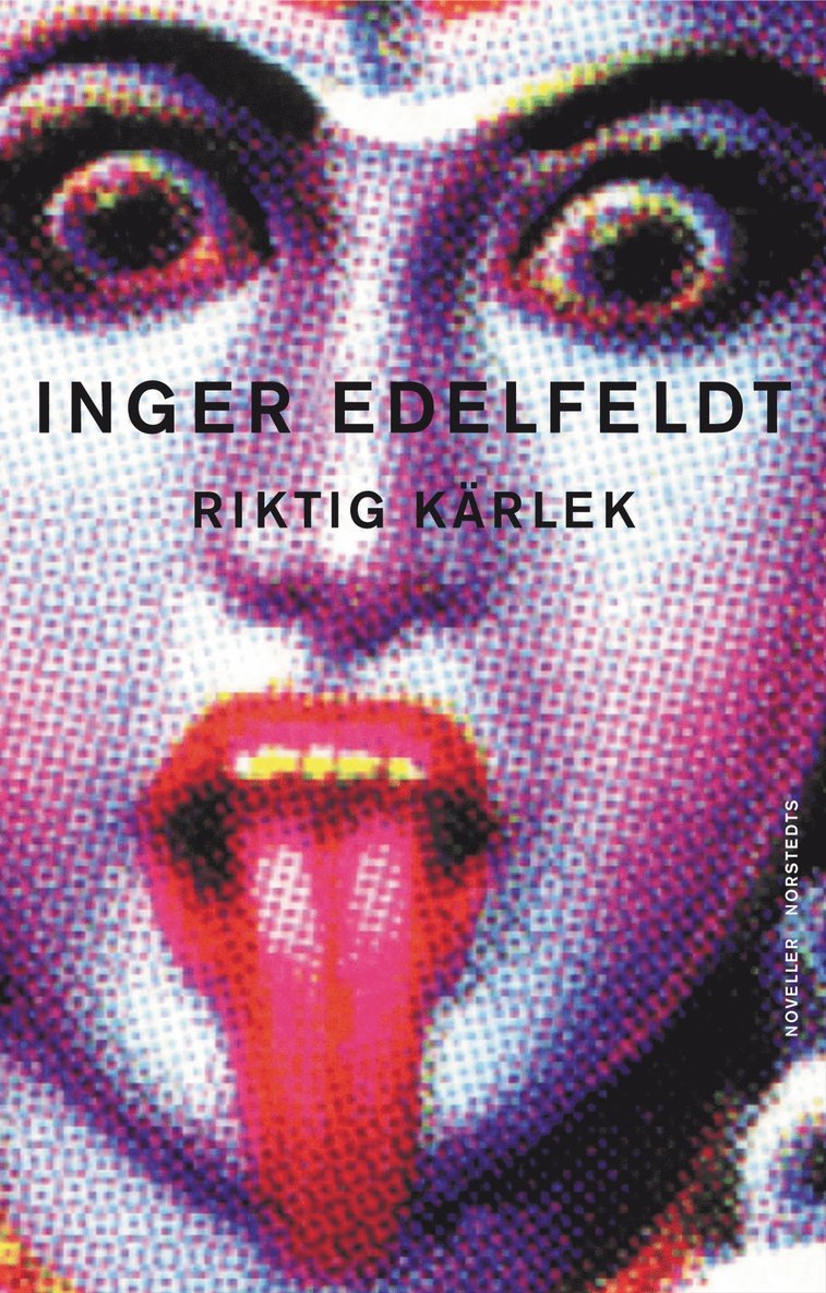 Inger Edelfeldt - Riktig kärlek, Inbunden