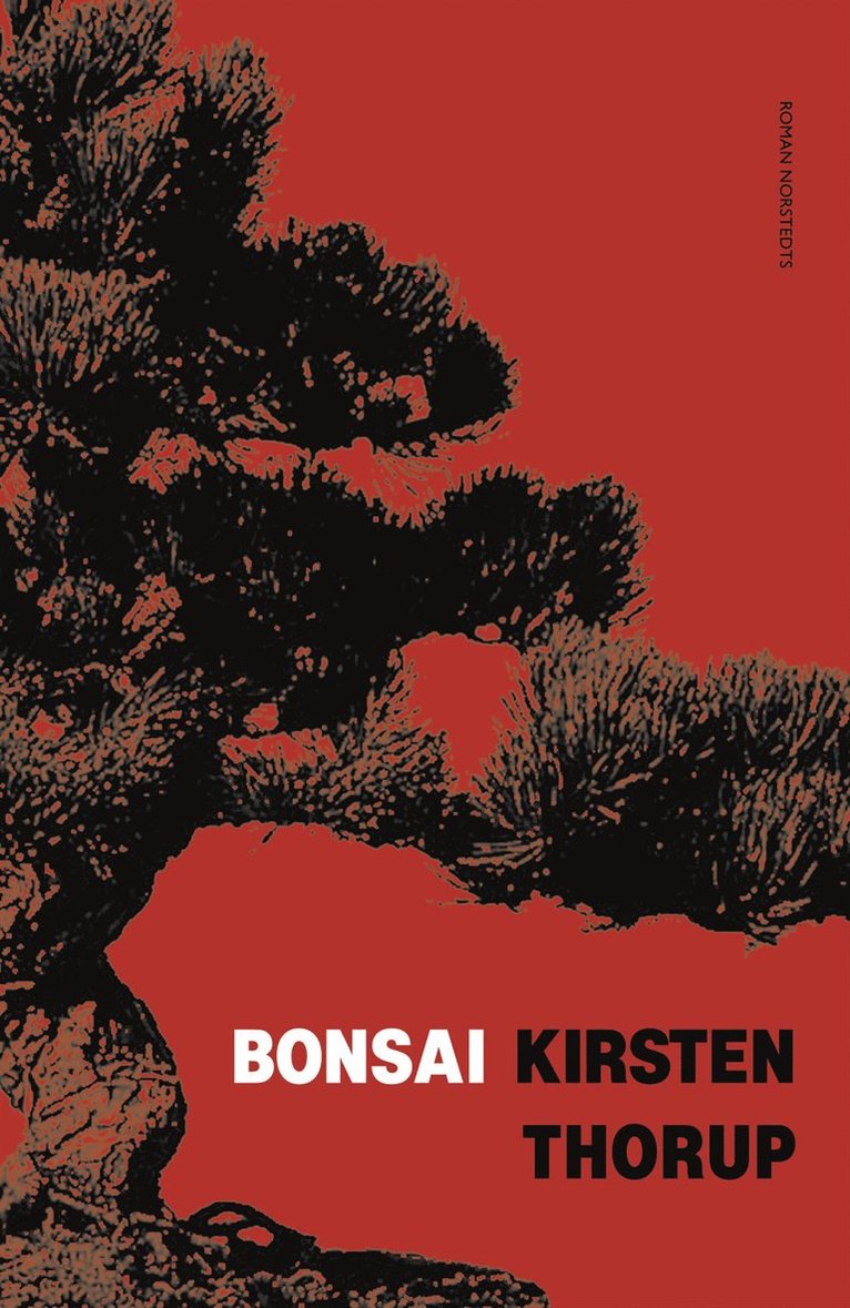 Kirsten Thorup - Bonsai, Inbunden