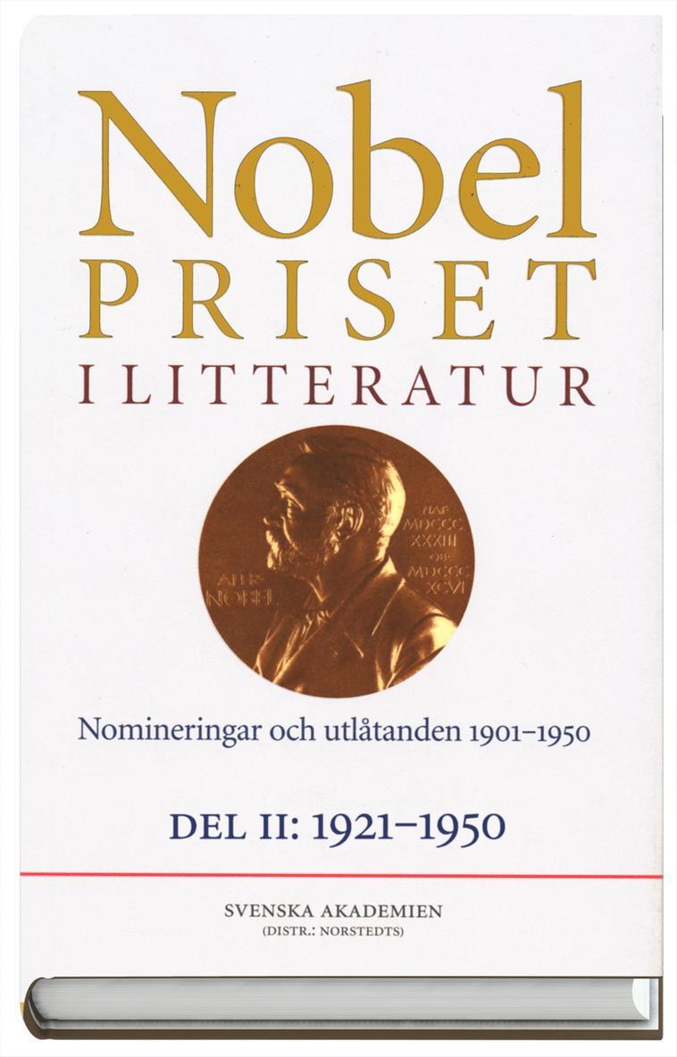 Nobelpriset i litteratur : Nomineringar och utlåtanden 1901-1950. D. 2, 1921-1950 1986:29
