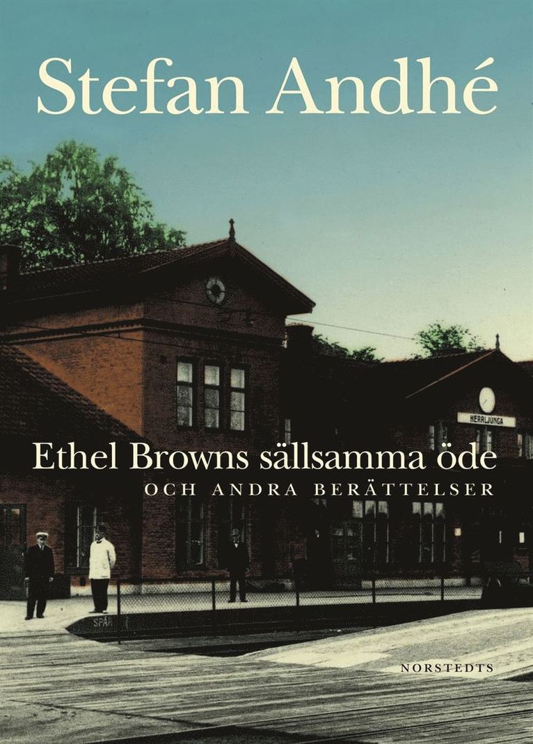 Ethel Browns sällsamma öde och andra berättelser