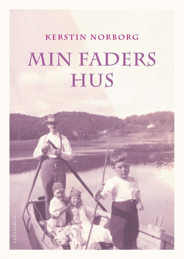 Kerstin Norborg - Min faders hus, Inbunden