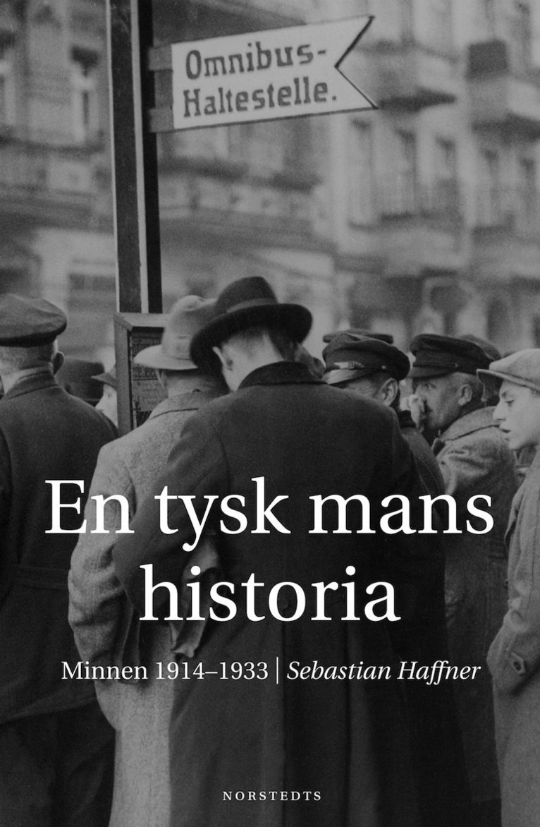 Sebastian Haffner, Uwe Soukup - En tysk mans historia : Minnen 1914-1933, Inbunden