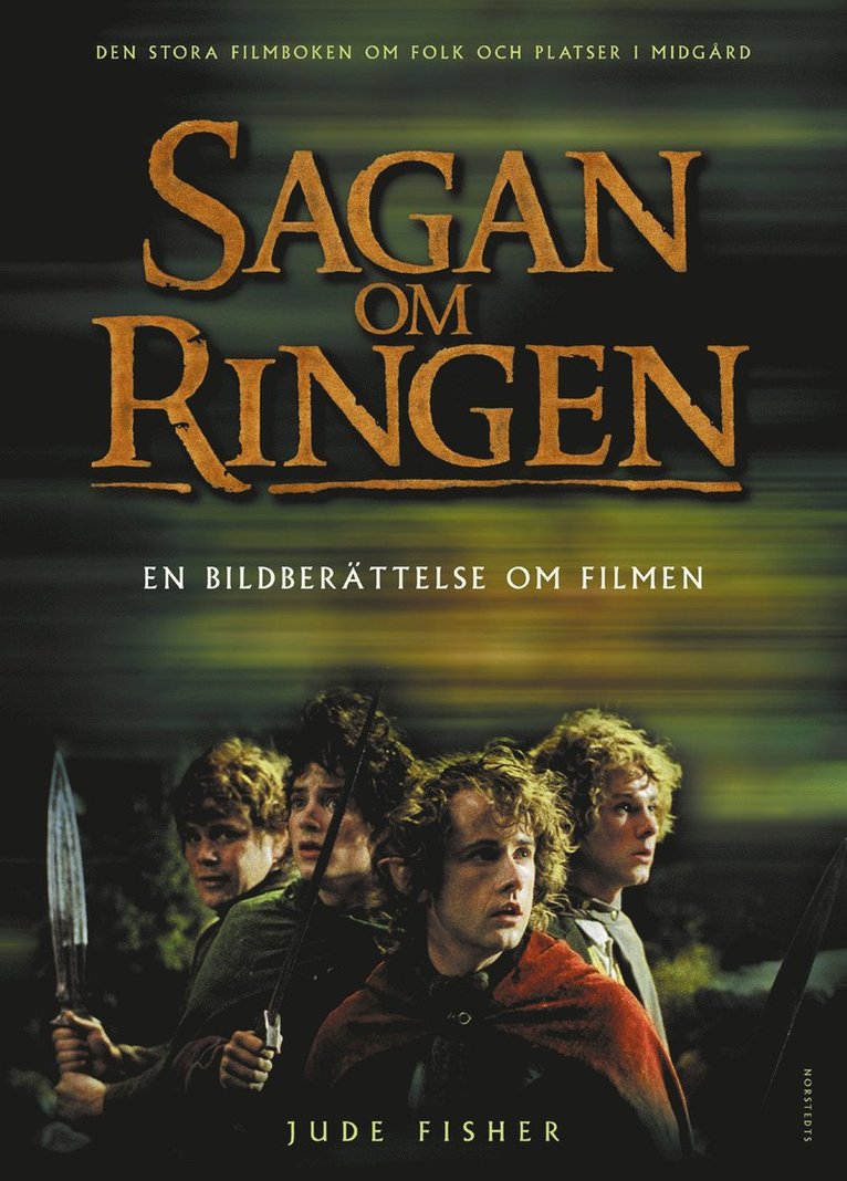 Sagan om ringen : En bildberättelse om filmen : Den stora filmboken om folk och platser i Midgård