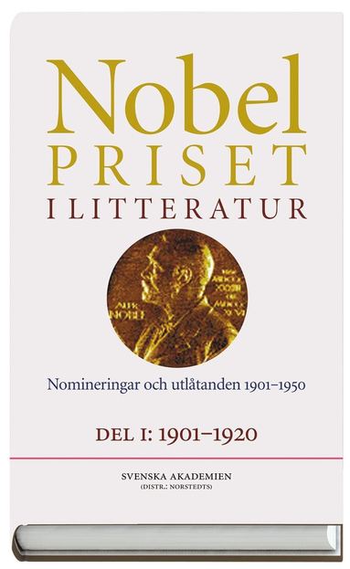bokomslag Nobelpriset i litteratur. Del I och II : Nomineringar och utlåtanden 1901-1950