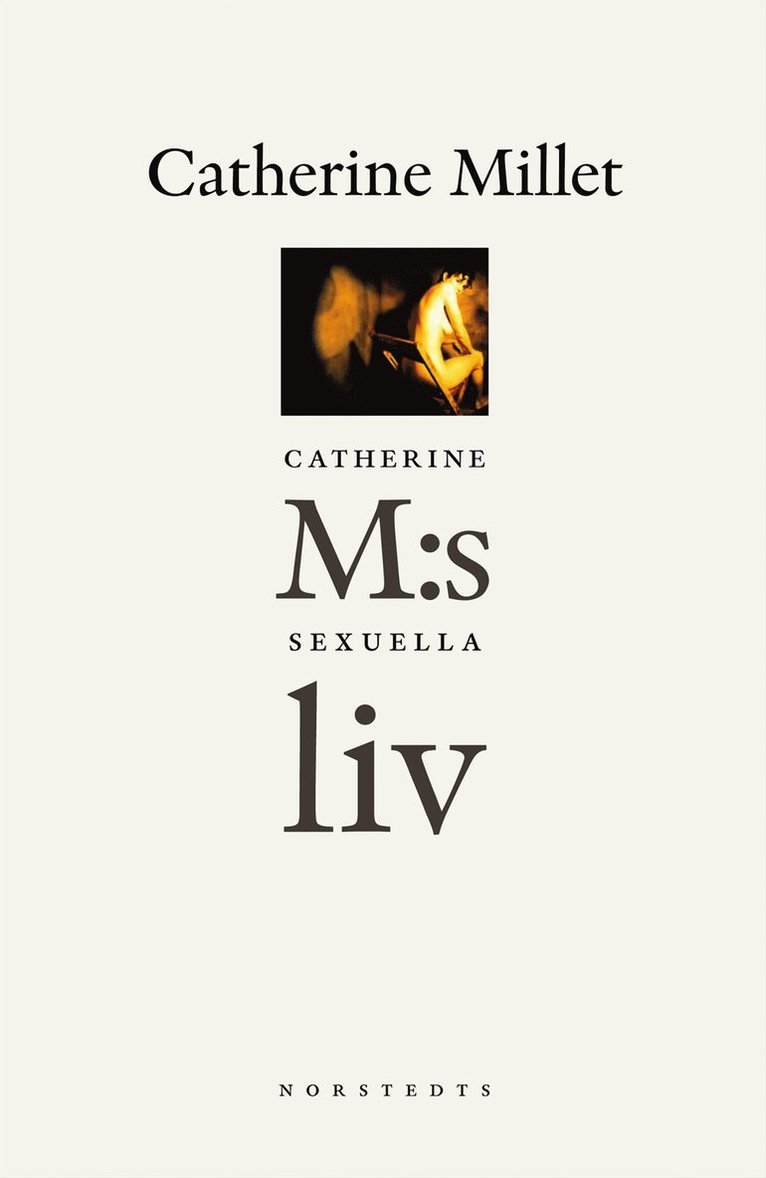 Catherine Millet - Catherine M:s sexuella liv, Inbunden