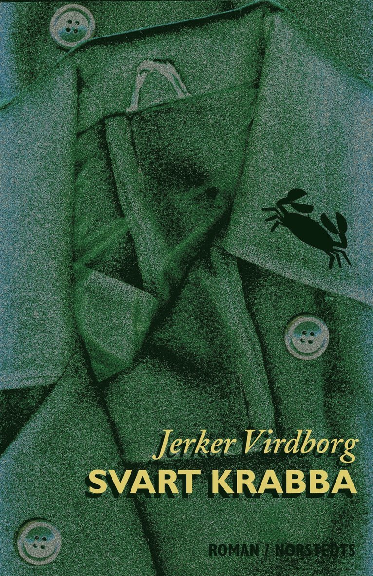 Jerker Virdborg - Svart krabba : Roman, Inbunden