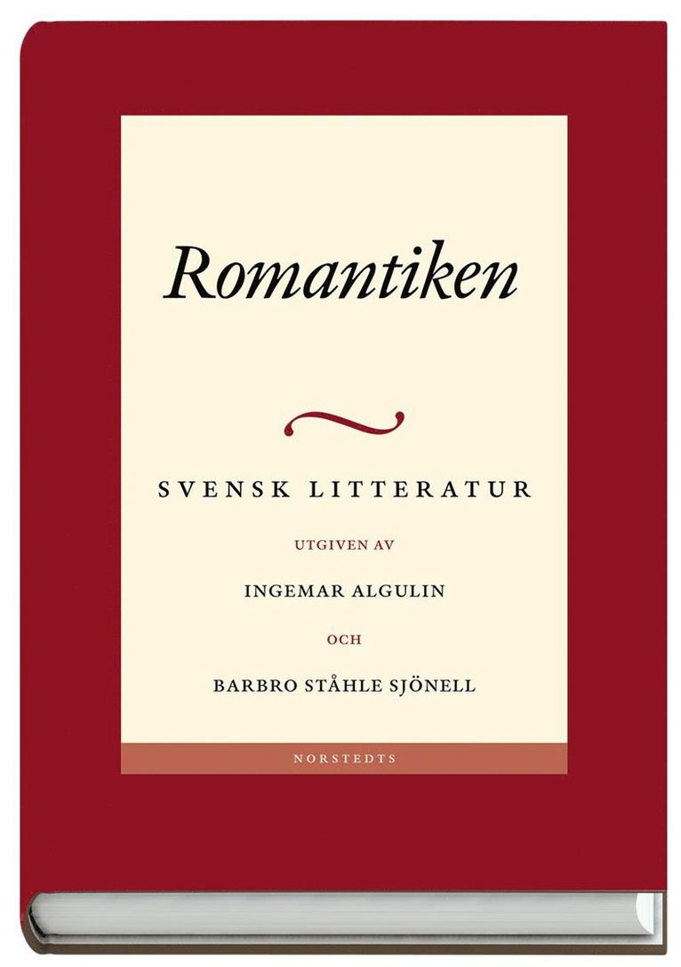 Svenska Vitterhetssamfundet - Svensk litteratur. 3, Romantiken, Inbunden