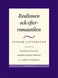 bokomslag Svensk litteratur. 4, Realismen och efterromantiken