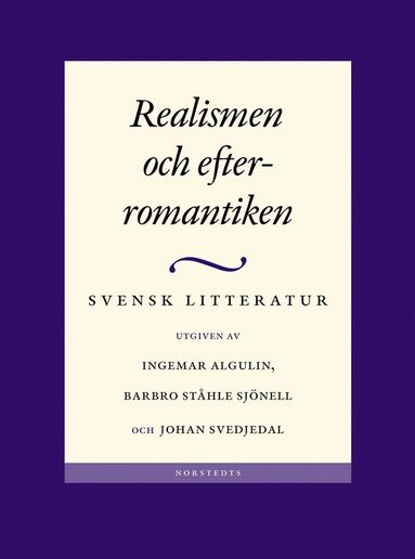 Svenska Vitterhetssamfundet - Svensk litteratur. 4, Realismen och efterromantiken, Inbunden