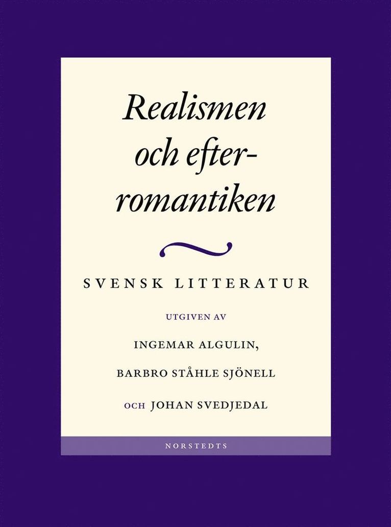 Svenska Vitterhetssamfundet - Svensk litteratur. 4, Realismen och efterromantiken, Inbunden