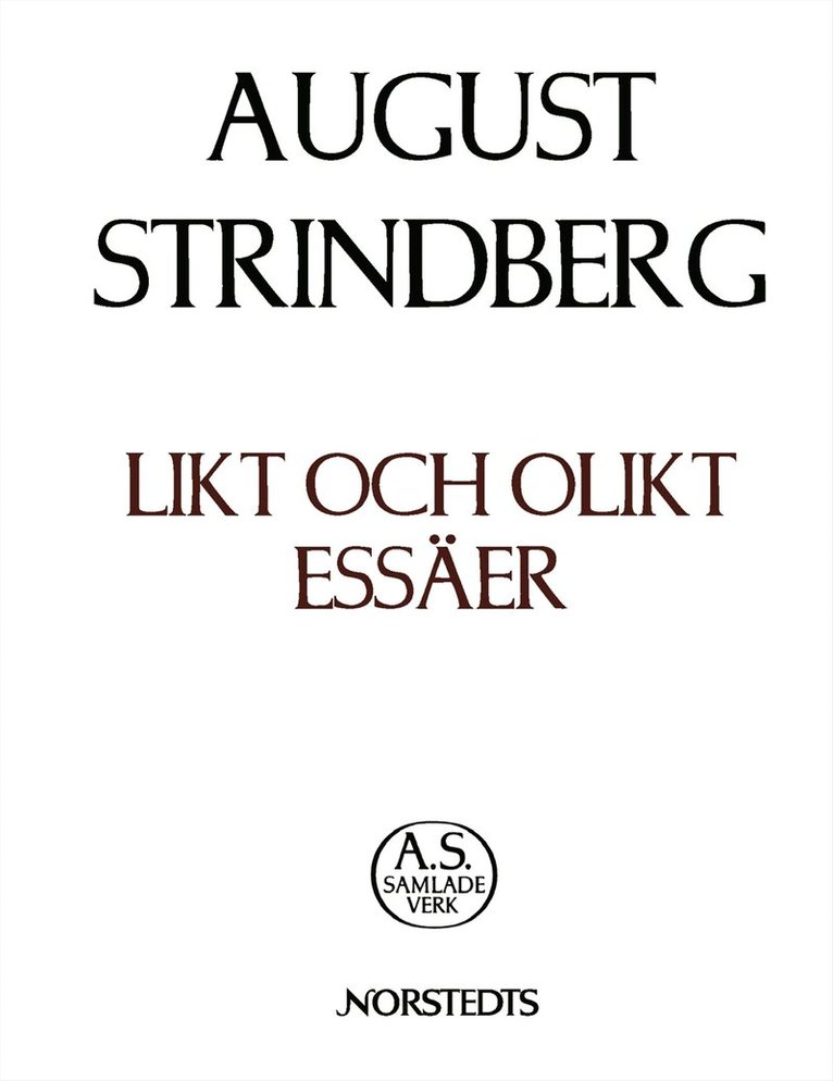 August Strindberg - Likt och olikt I-II samt uppsatser och tidningsartiklar 1884-1890 : Nationalupplaga. 17, Likt och olikt I-II samt uppsatser och tidningsartiklar 188, Inbunden