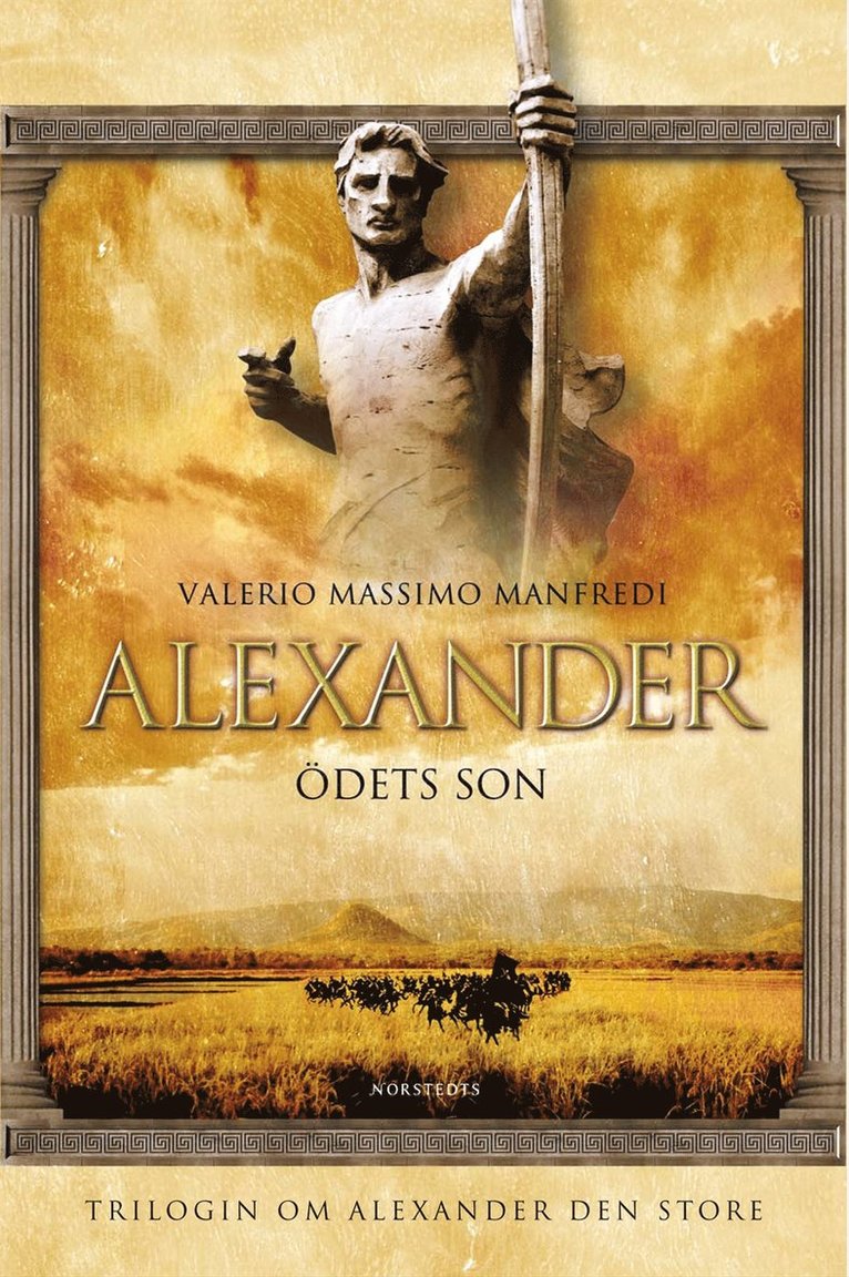 Valerio Massimo Manfredi - Alexander : Ödets son, Inbunden