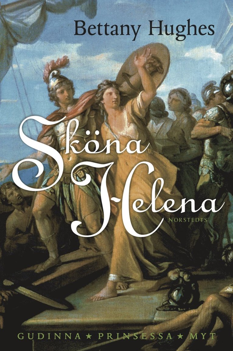 Sköna Helena : gudinna, prinsessa, myt
