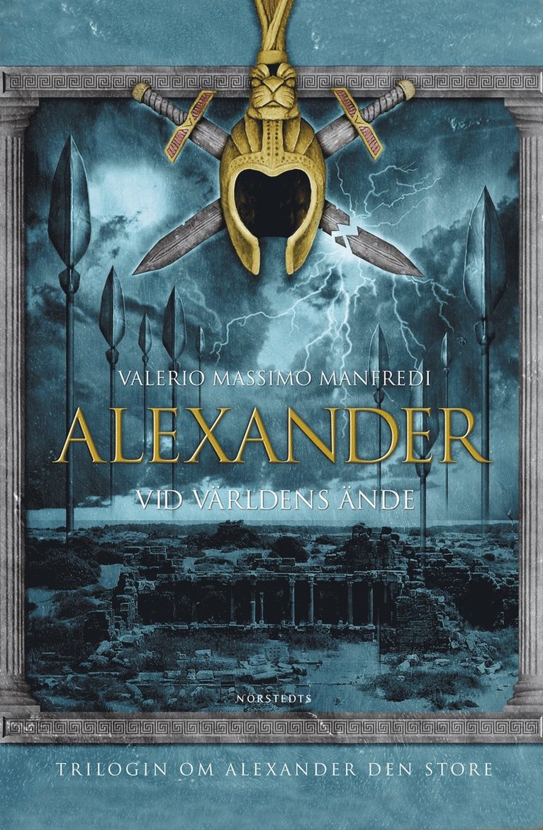 Valerio Massimo Manfredi - Alexander III : Vid världens ände, Inbunden