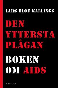 bokomslag Den yttersta plågan : Boken om AIDS