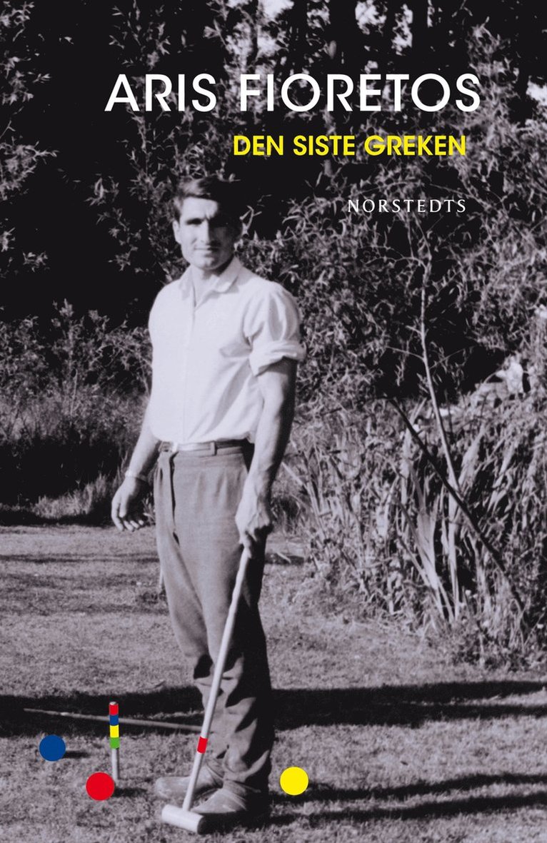Aris Fioretos - Den siste greken, Inbunden