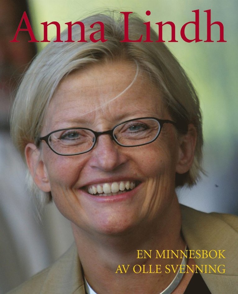 Olle Svenning - Anna Lindh : en minnesbok, Inbunden