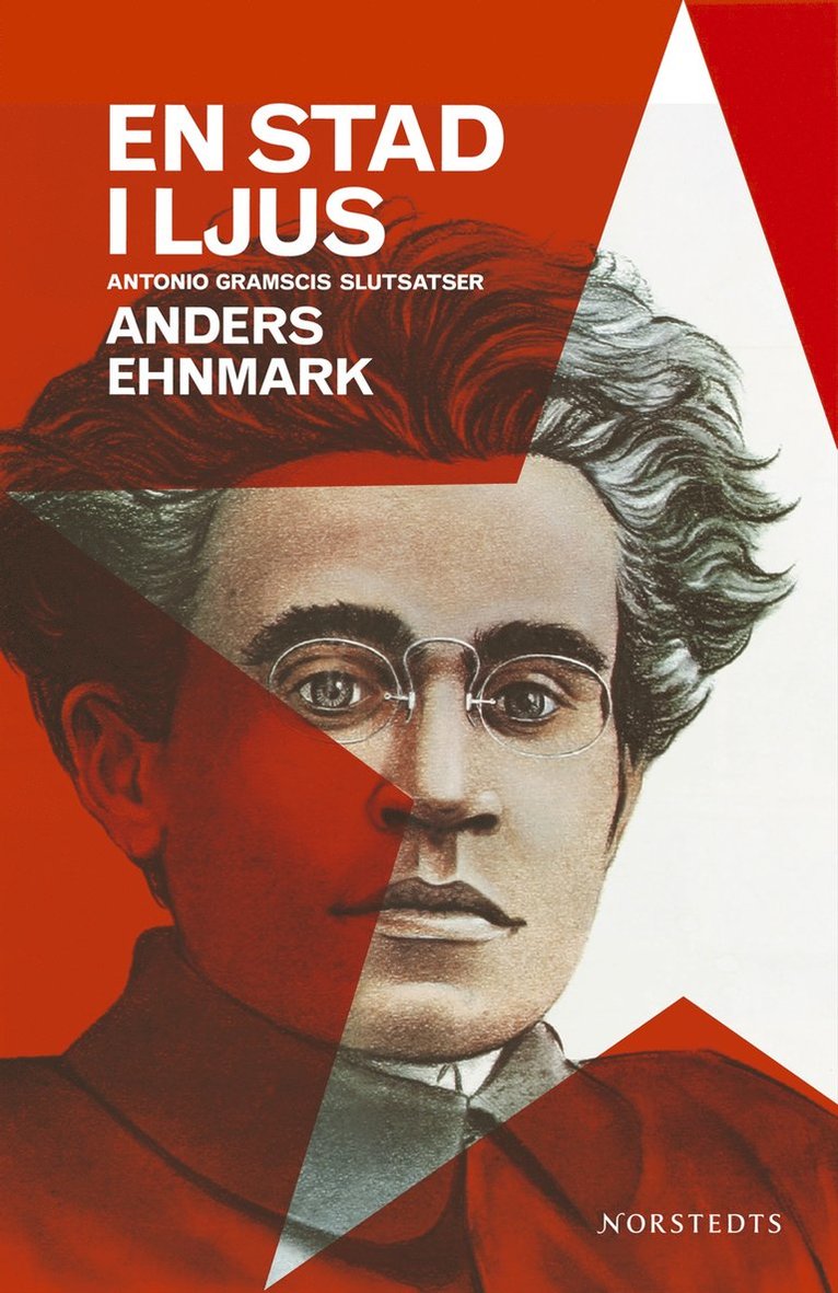 En stad i ljus : Antonio Gramscis slutsatser