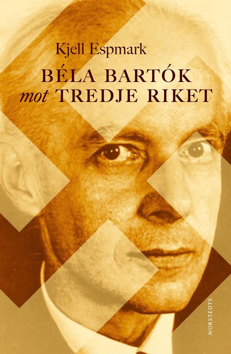 Kjell Espmark - Béla Bartók mot Tredje riket, Inbunden