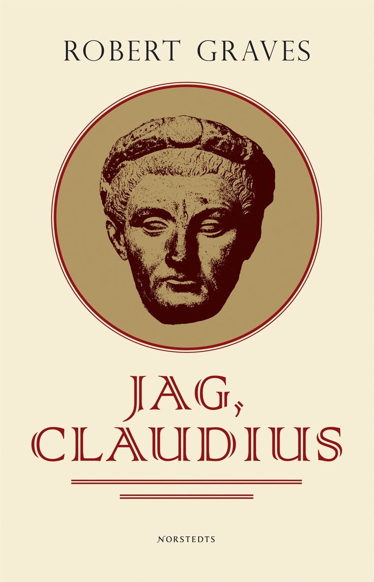 Robert Graves - Jag, Claudius : från en självbiografi av Tiberius Claudius, romarnas kejsare, född 10 f. Kr., mördad och upphöjd till gud 54 e. Kr, Kartonnage