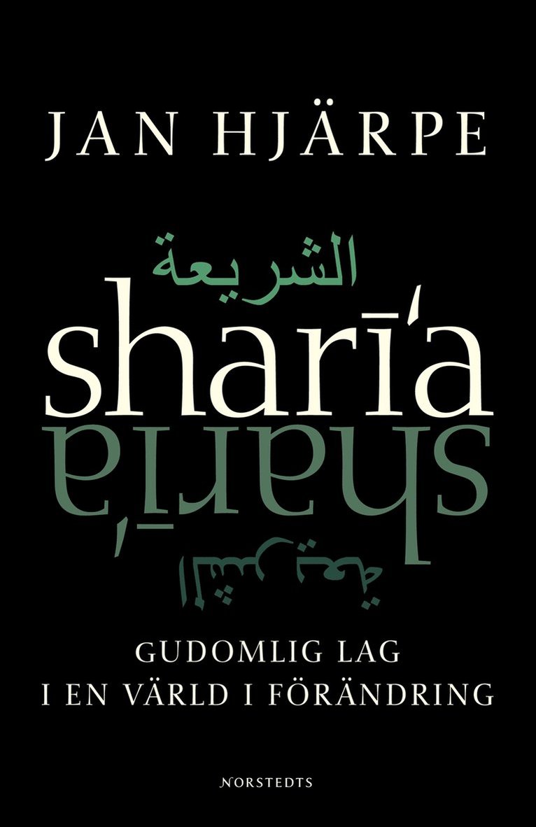 Shari'a : Gudomlig Lag i en värld i förändring