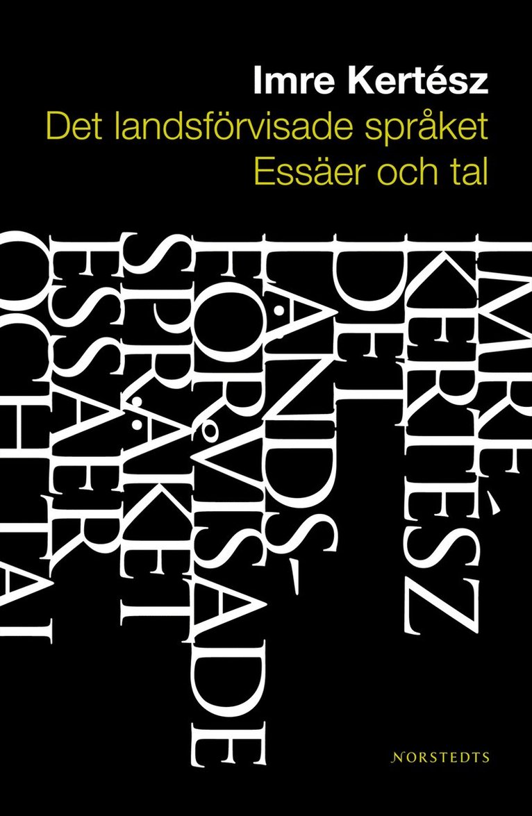 Imre Kertész - Det landsförvisade språket : essäer och tal, Inbunden