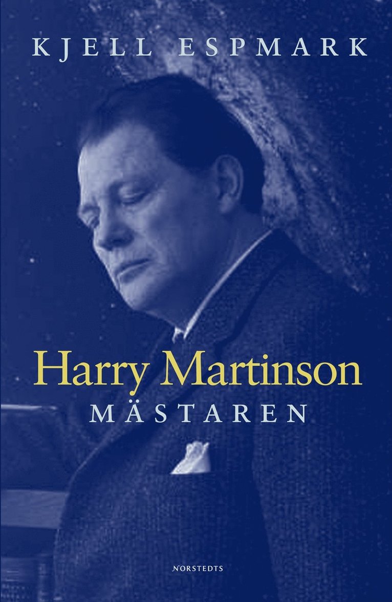 Kjell Espmark - Harry Martinson : mästaren, Inbunden